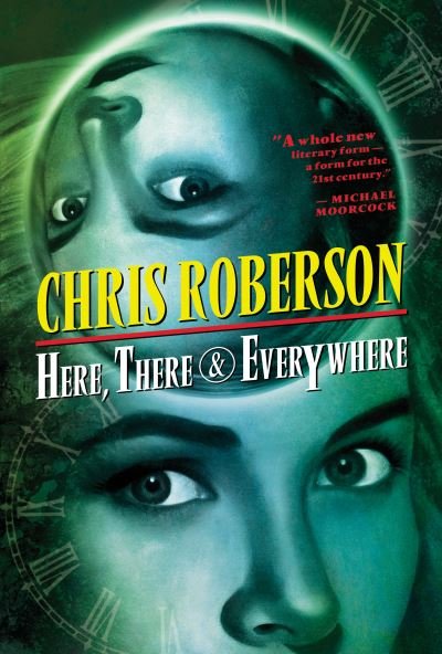 Cover for Chris Roberson · Here, There &amp; Everywhere (Hardcover bog) (2005)