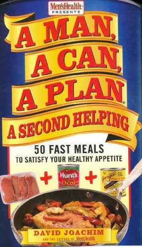 A Man, A Can, A Plan, A Second Helping: 50 Fast Meals to Satisfy Your Healthy Appetite: A Cookbook - David Joachim - Books - Potter/Ten Speed/Harmony/Rodale - 9781594866104 - May 1, 2007