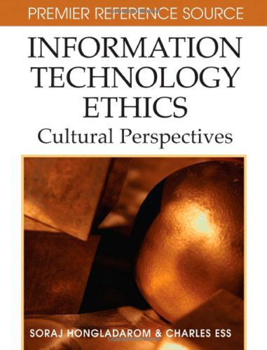 Cover for Soraj Hongladaram · Information Technology Ethics: Cultural Perspectives (Hardcover Book) (2007)