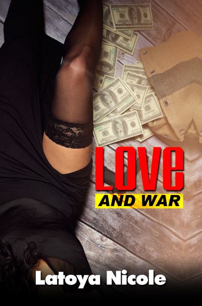 Cover for Latoya Nicole · Love And War (Paperback Book) (2019)