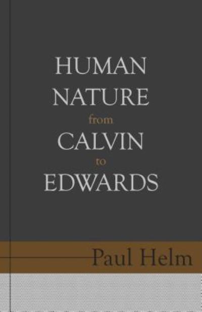 Cover for Paul Helm · Human Nature from Calvin to Edwards (Paperback Book) (2018)