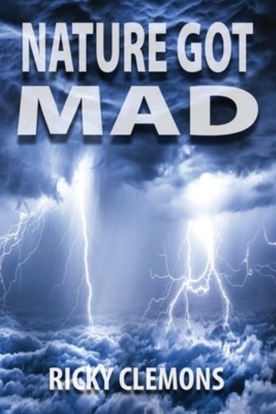 Cover for Ricky Clemons · Nature Got Mad (Paperback Book) (2021)