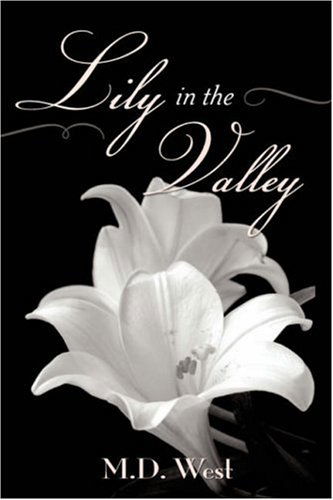 Cover for M. D. West · Lily in the Valley (Hardcover Book) (2007)