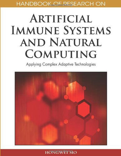 Cover for Hongwei Mo · Handbook of Research on Artificial Immune Systems and Natural Computing: Applying Complex Adaptive Technologies (Volume 1) (Handbook of Research On...) (Hardcover Book) (2009)