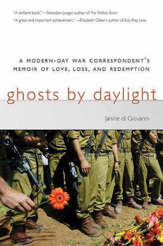 Cover for Janine Di Giovanni · Ghosts by Daylight: a Modern-day War Correspondent's Memoir of Love, Loss, and Redemption (Paperback Book) (2013)