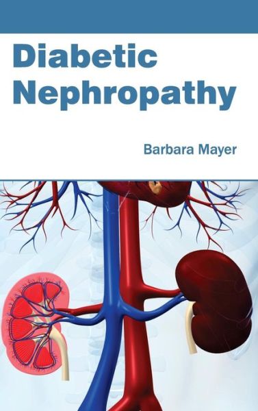 Cover for Barbara Mayer · Diabetic Nephropathy (Hardcover Book) (2015)