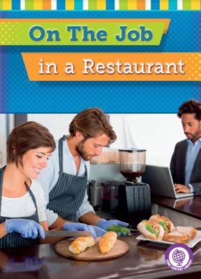 Cover for Jessica Cohn · On the Job in a Restaurant (Book) (2016)