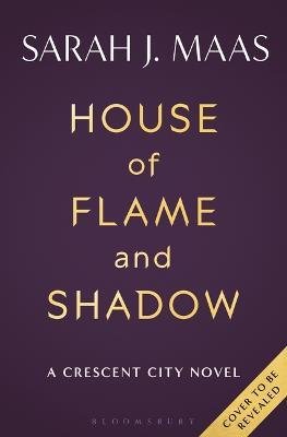 House of Flame and Shadow - Crescent City - Sarah J. Maas - Böcker - Bloomsbury USA - 9781635574104 - 30 januari 2024