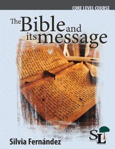 The Bible and Its Message - Fernandez Silvia - Books - Mesoamerica Regional Publications - 9781635800104 - March 1, 2017