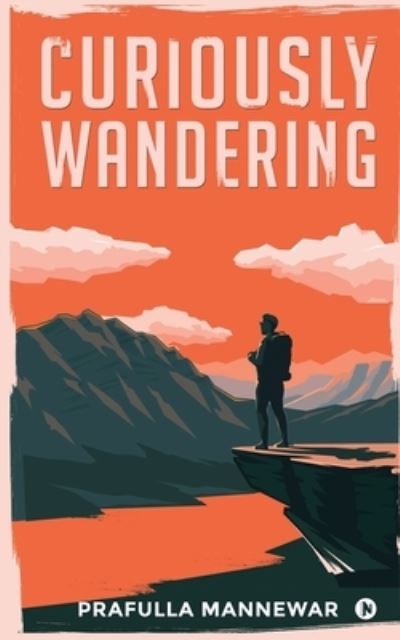 Cover for Prafulla Mannewar · Curiously Wandering (Paperback Book) (2021)