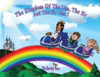 Kingdom of the Um - Barby Bee - Książki - Trilogy Christian Publishing, Inc. - 9781637695104 - 12 grudnia 2023