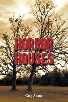 Cover for Greg Adams · Horror Houses (Pocketbok) (2021)
