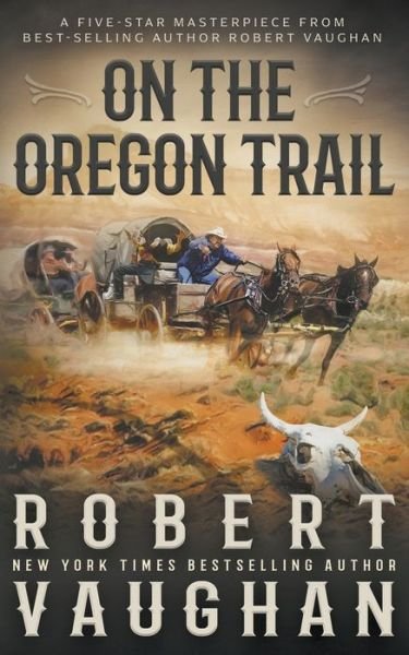 Cover for Robert Vaughan · On the Oregon Trail (Pocketbok) (2021)