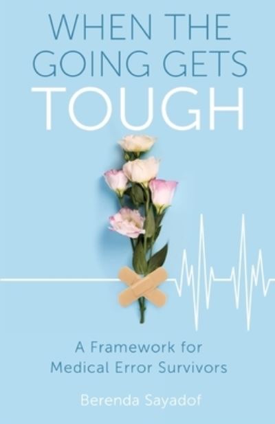 When The Going Gets Tough - Berenda Sayadof - Bücher - New Degree Press - 9781641373104 - 4. Dezember 2019