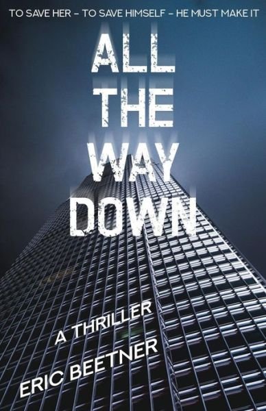 Cover for Eric Beetner · All the Way Down (Pocketbok) (2019)