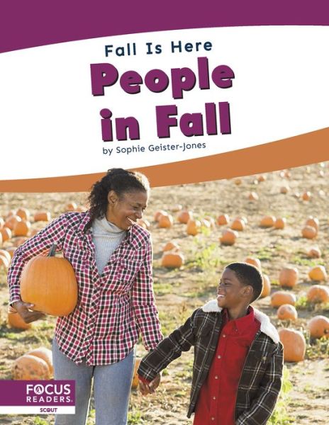 Fall is Here: People in Fall - Sophie Geister-Jones - Książki - North Star Editions - 9781644934104 - 1 sierpnia 2020