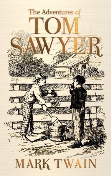 Cover for Mark Twain · The Adventures of Tom Sawyer (Hardcover bog) (2019)