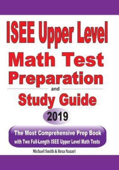ISEE Upper Level Math Test Preparation and study guide - Michael Smith - Books - Math Notion - 9781646125104 - June 1, 2019