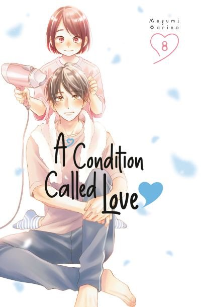 Cover for Megumi Morino · A Condition Called Love 8 - A Condition Called Love (Paperback Bog) (2024)