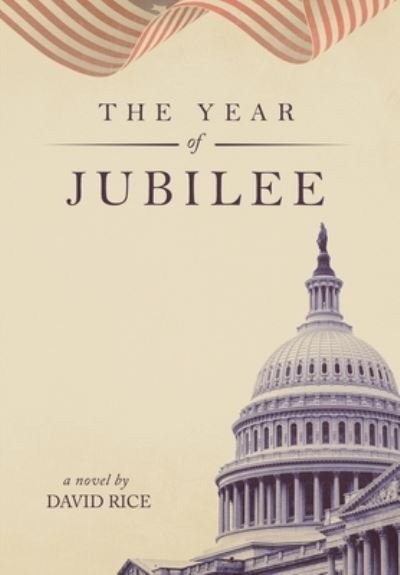 Cover for David Rice · The Year Of Jubilee (Hardcover Book) (2021)