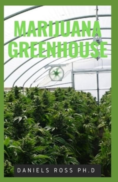 Cover for Daniels Ross Ph D · Marijuana Greenhouse (Pocketbok) (2020)