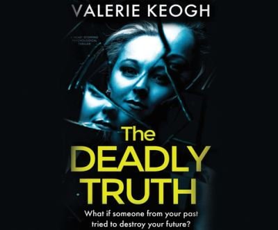 Cover for Valerie Keogh · The Deadly Truth (CD) (2021)