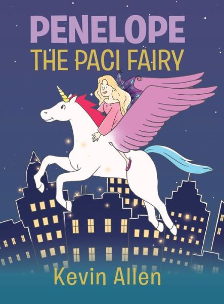 Cover for Kevin Allen · Penelope the Paci Fairy (Innbunden bok) (2022)