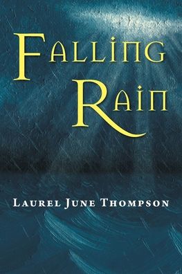 Cover for Laurel June Thompson · Falling Rain (Paperback Book) (2021)