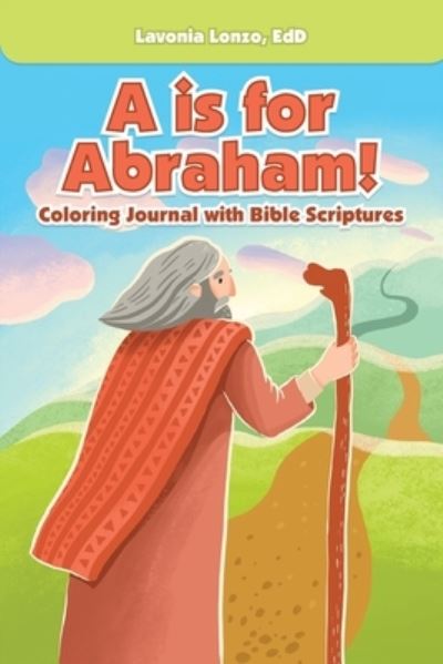 Cover for Lavonia Lonzo Edd · A Is for Abraham! (Taschenbuch) (2021)