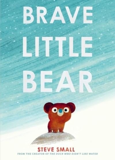Cover for Steve Small · Brave Little Bear (Bok) (2023)