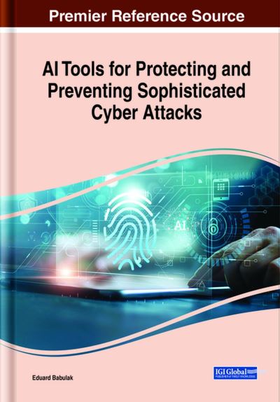 Cover for Eduard Babulak · AI Tools for Protecting and Preventing Sophisticated Cyber Attacks (Book) (2023)