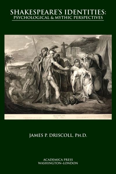 Cover for James P. Driscoll · Shakespeare’s Identities: Psychological &amp; Mythic Perspectives (Hardcover Book) (2020)