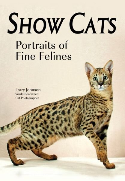 Cover for Larry Johnson · Show Cats: Portraits and Stories (Paperback Book) (2018)