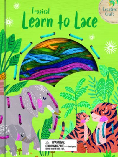 Tropical Learn to Lace - Susie Brooks - Livros - Kane Miller - 9781684646104 - 1 de março de 2023