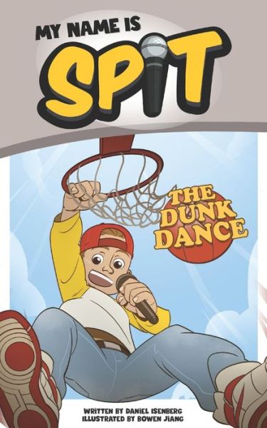 My Name Is Spit - Daniel Isenberg - Books - Independently Published - 9781688213104 - December 17, 2019