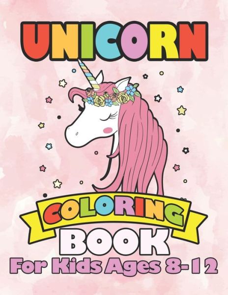 Cover for William Smith · Unicorn Coloring Book for Kids Ages 8-12 (Paperback Book) (2019)