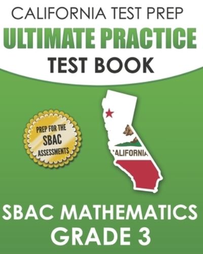 Cover for C Hawas · CALIFORNIA TEST PREP Ultimate Practice Test Book SBAC Mathematics Grade 3 (Paperback Book) (2019)