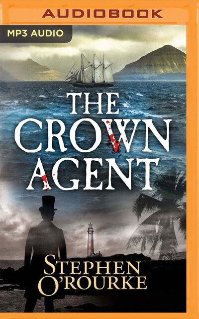 The Crown Agent - Stephen O'Rourke - Music - Brilliance Corporation - 9781713502104 - March 10, 2020