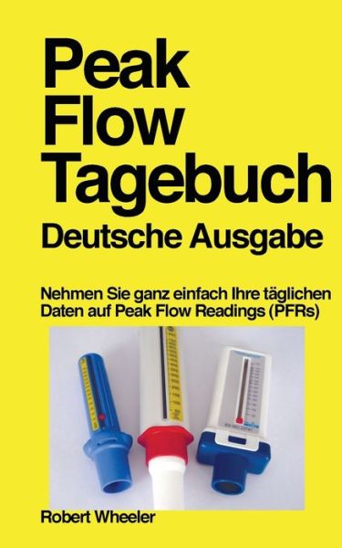 Cover for Robert Wheeler · Peak Flow Tagebuch (Paperback Book) (2021)