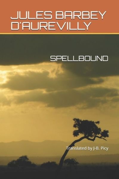 Cover for Juless Barbey D'Aurevilly · Spellbound (Paperback Book) [Annotated edition] (2018)