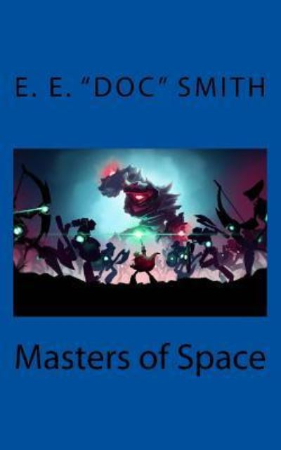 Cover for E E Smith · Masters of Space (Paperback Book) (2018)