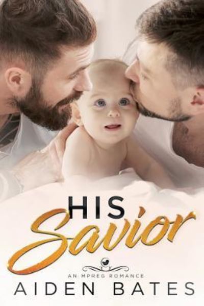 Cover for Aiden Bates · His Savior (Paperback Book) (2018)