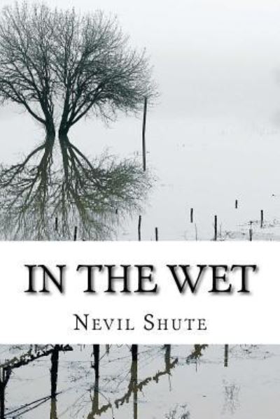 Cover for Nevil Shute · In the Wet (Paperback Book) (2018)