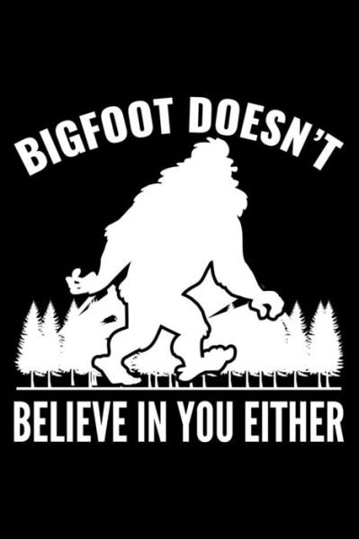 Bigfoot Doesn - Uab Kidkis - Bøger - Independently Published - 9781728621104 - 9. oktober 2018