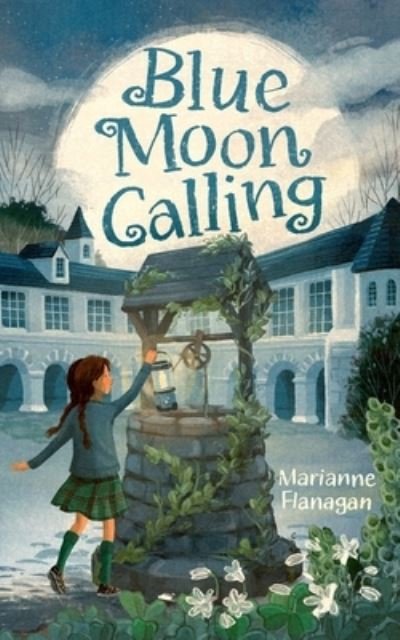 Marianne Flanagan · Blue Moon Calling (Paperback Book) (2020)