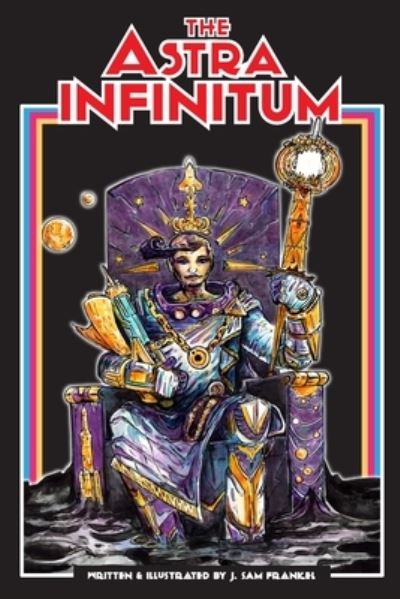 Cover for J Sam Frankel · The Astra Infinitum (Paperback Book) (2020)