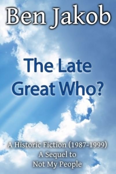 Cover for Ben Jakob · Late Great Who? (Book) (2020)