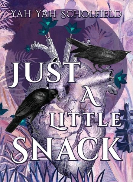 Cover for Yah Yah Scholfield · Just a Little Snack: An Afro-Gothic Short Story Collection (Paperback Bog) (2023)