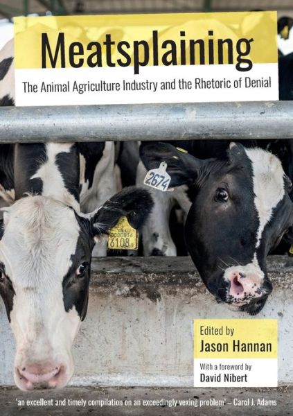 Cover for Jason Hannan · Meatsplaining: The Animal Agriculture Industry and the Rhetoric of Denial - Animal Publics (Taschenbuch) (2020)