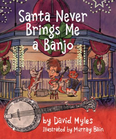 Cover for David Myles · Santa Never Brings Me a Banjo (Paperback Book) (2021)